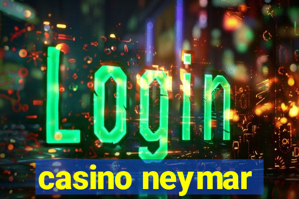 casino neymar